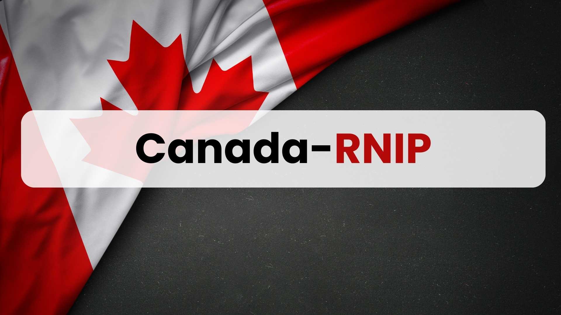 Canada-RNIP (Rural and Northern Immigration Pilot)