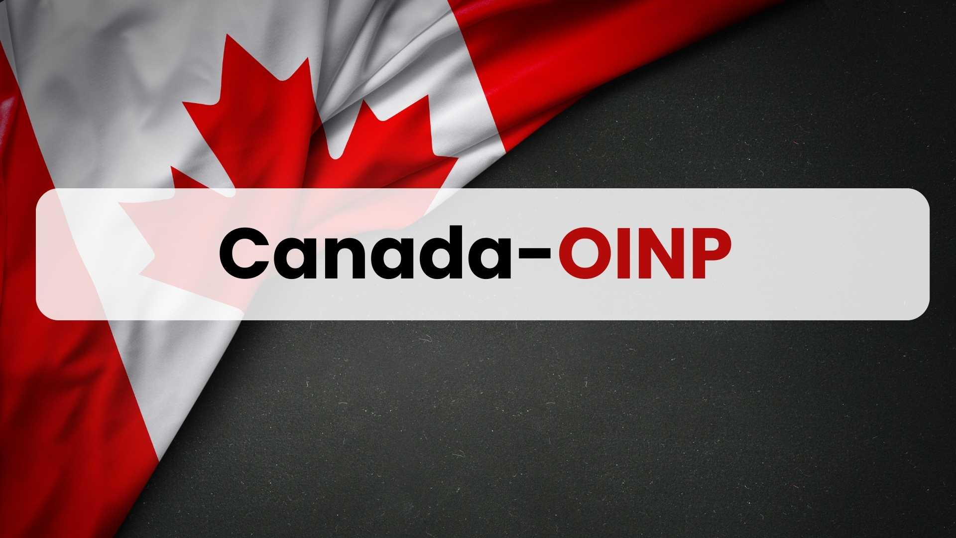 CANADA-OINP (Ontario Immigrant Nominee Program)