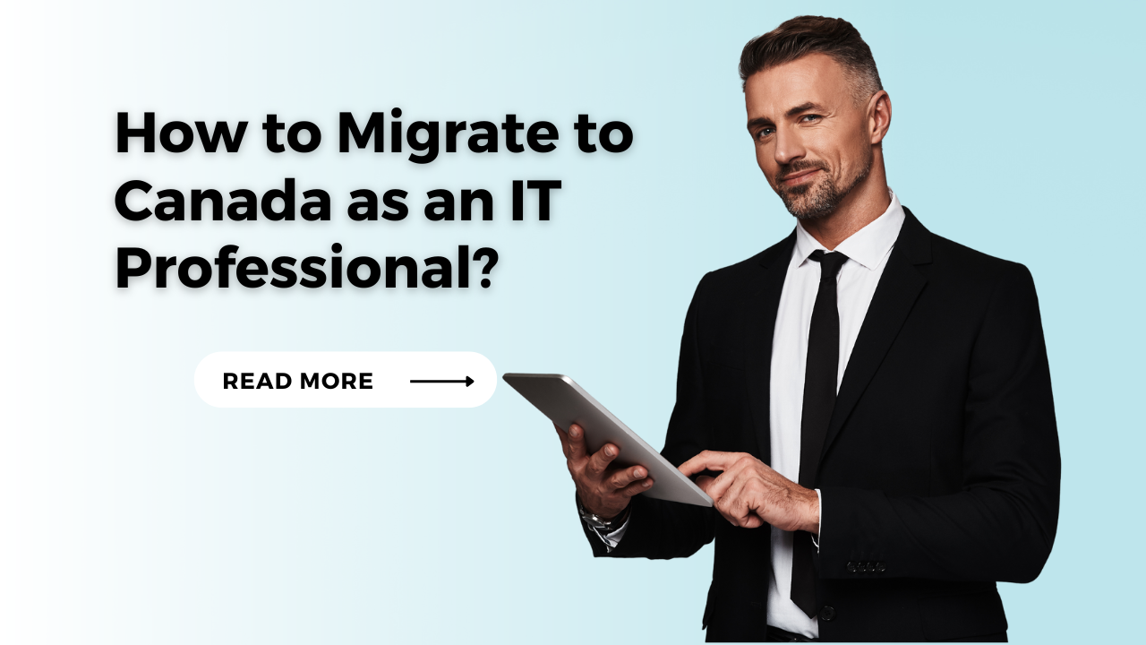 How to Migrate to Canada as an IT Professional?