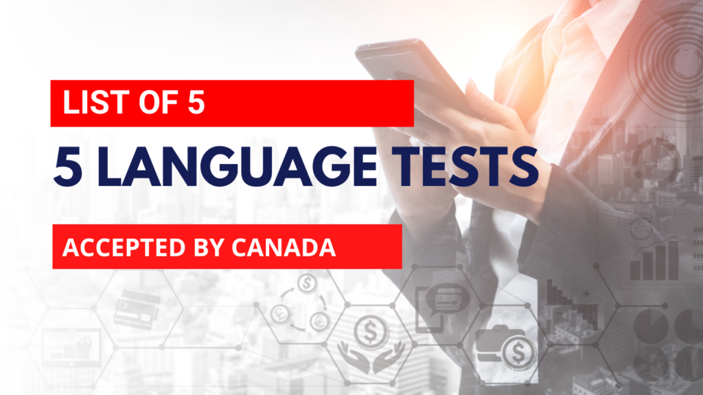 List of 5 language tests accepted by Canada