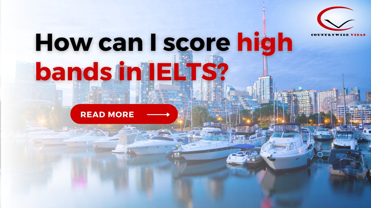 How can I score high bands in IELTS?