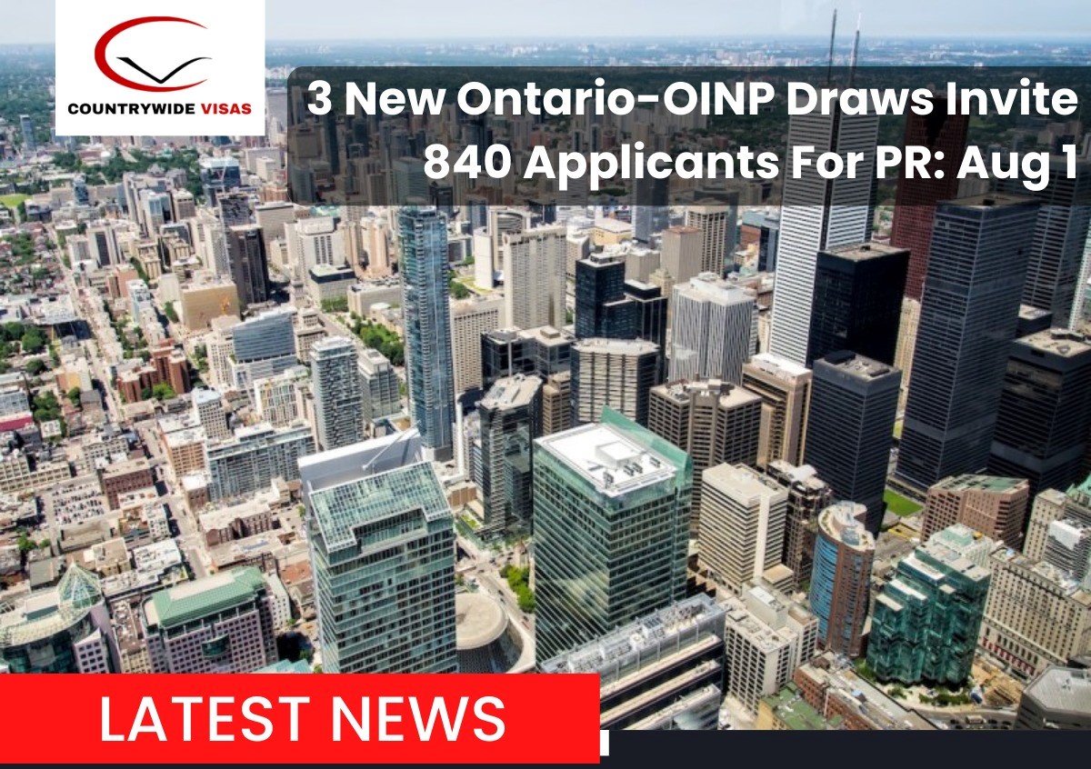 3 New Ontario-OINP Draws Invite 840 Applicants For PR: Aug 1