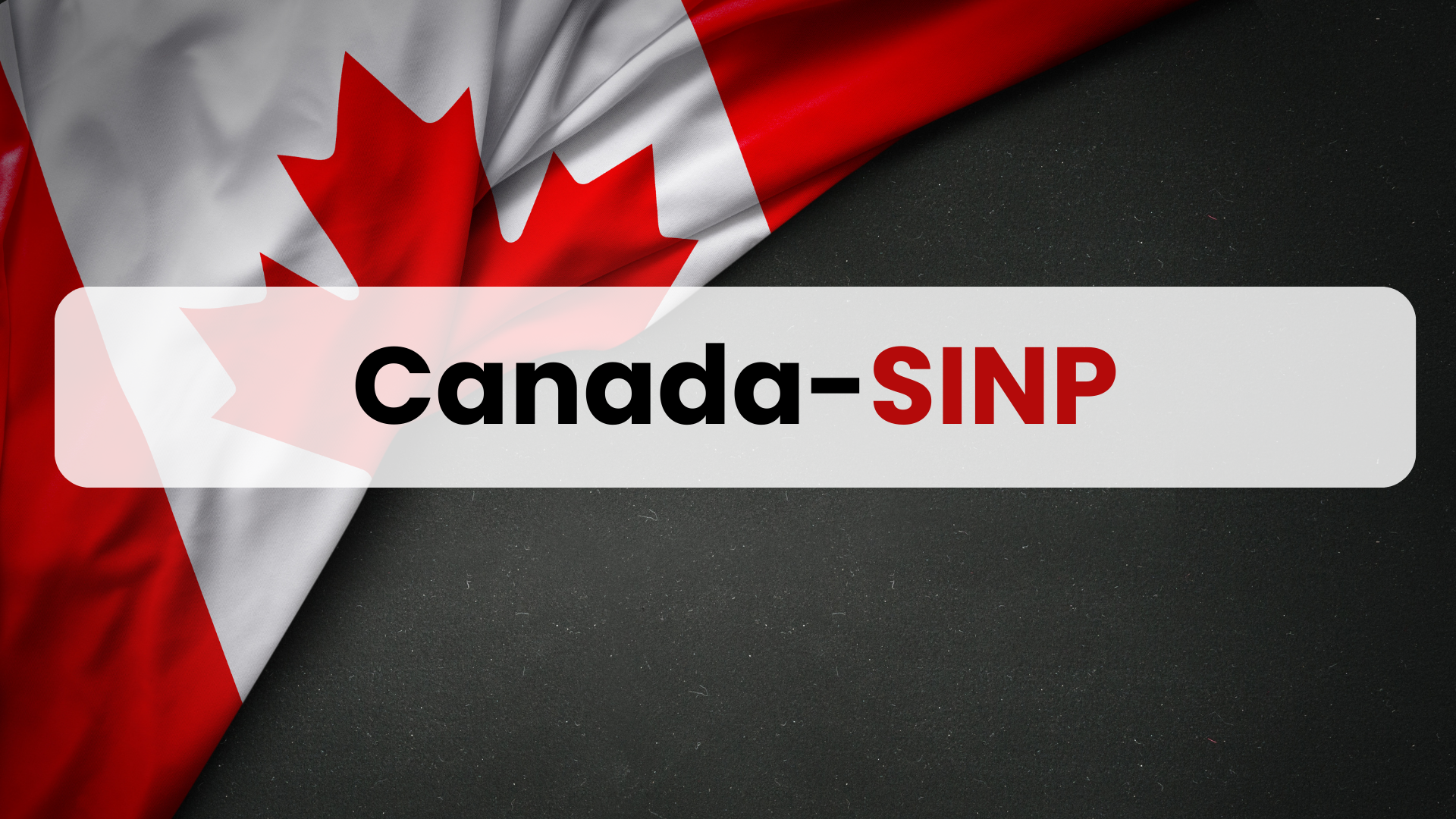Canada-SINP (Saskatchewan Immigrant Nominee Program)